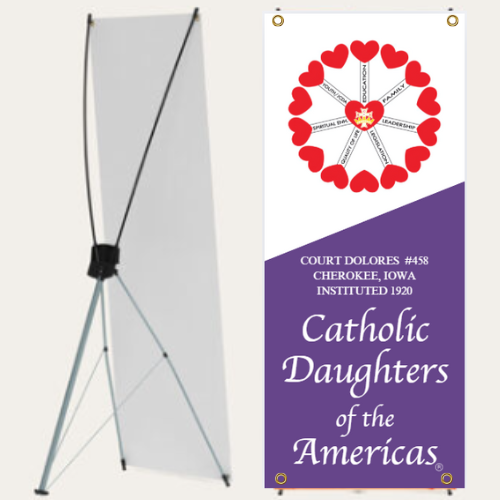 Catholic Daughters Banners- 67" x 24" Plus Free Standing "X-Stand"